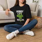 Hobby Life Best Life T-Shirt